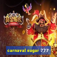 carnaval sugar 777