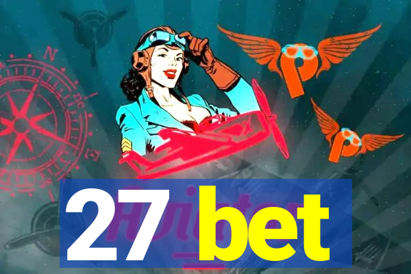 27 bet