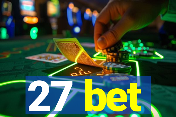 27 bet