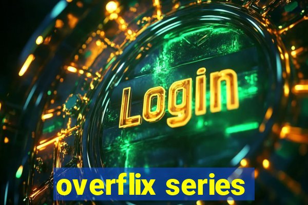 overflix series