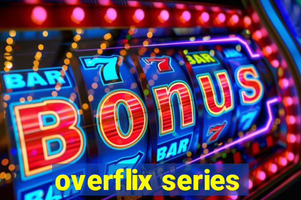 overflix series