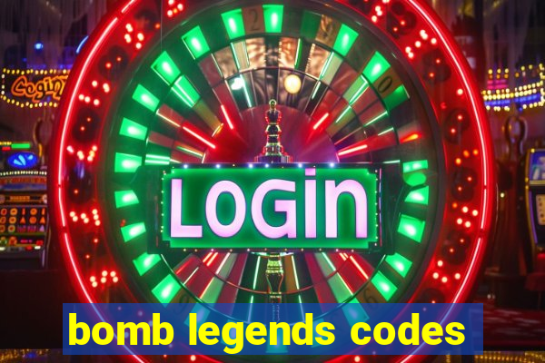 bomb legends codes