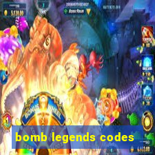 bomb legends codes