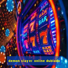 demon slayer online dublado