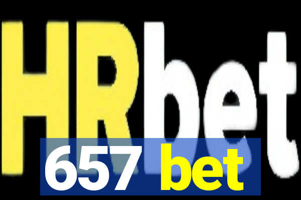 657 bet