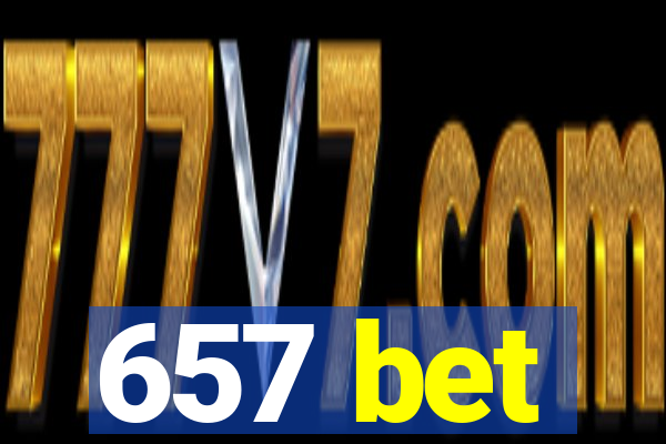 657 bet