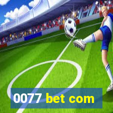 0077 bet com