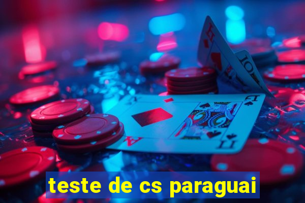 teste de cs paraguai