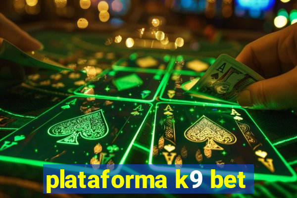 plataforma k9 bet