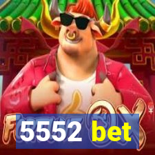 5552 bet