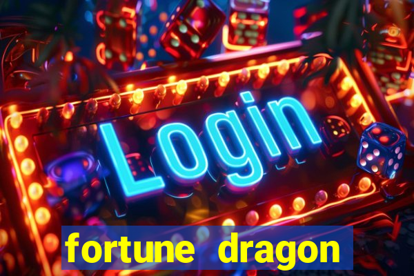 fortune dragon ganho certo