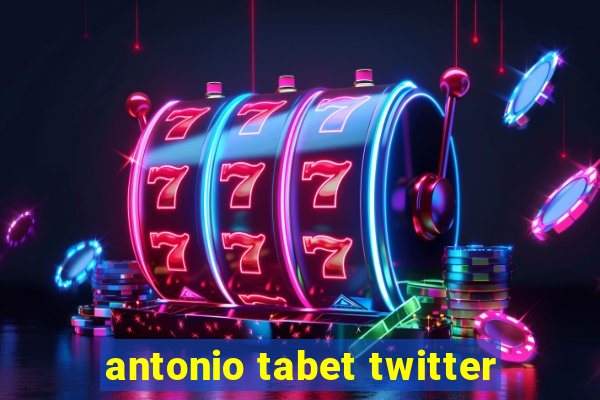 antonio tabet twitter