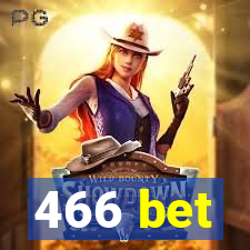 466 bet