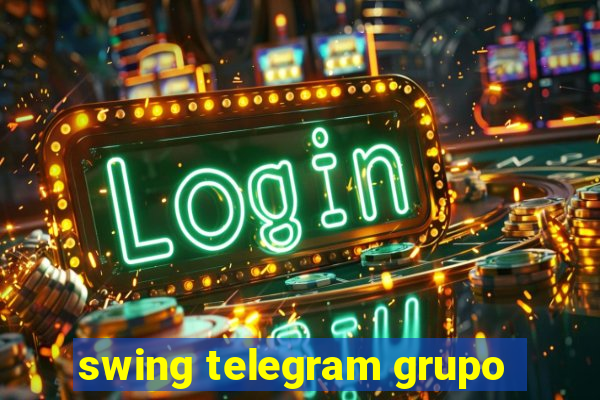 swing telegram grupo