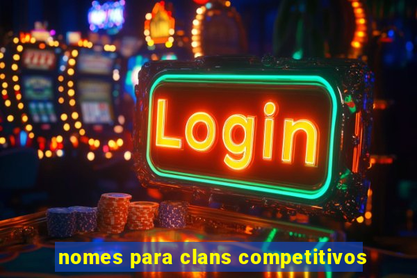 nomes para clans competitivos