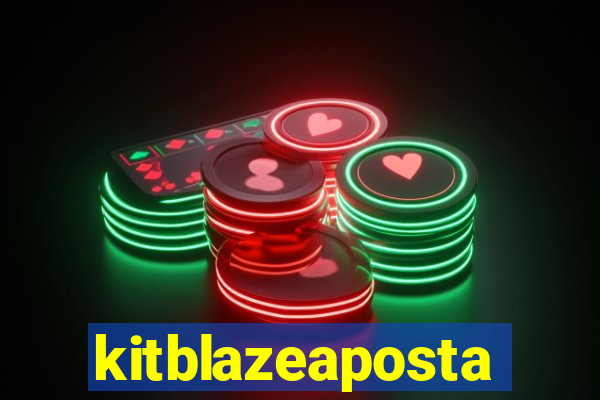 kitblazeaposta