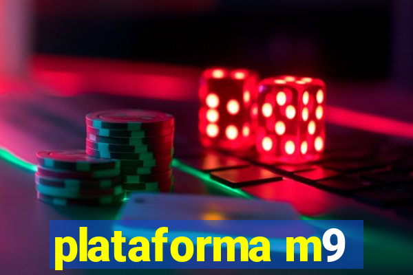 plataforma m9