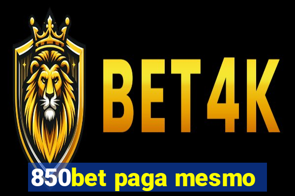 850bet paga mesmo