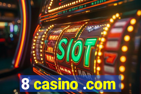 8 casino .com