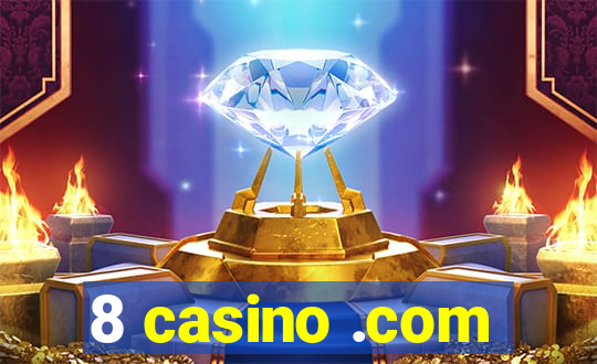 8 casino .com