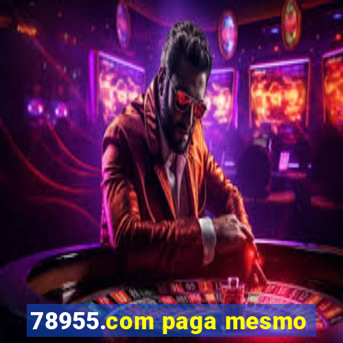 78955.com paga mesmo