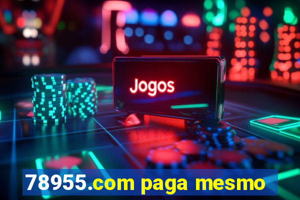 78955.com paga mesmo