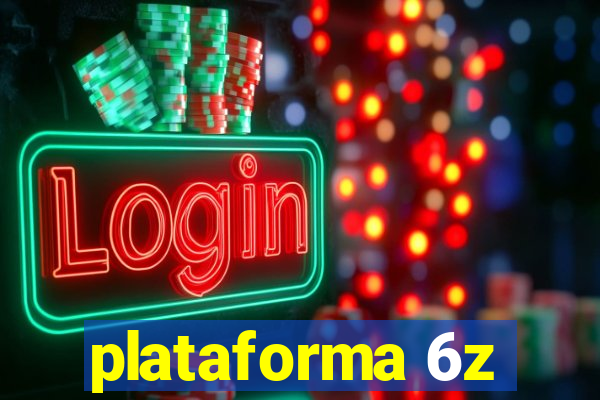 plataforma 6z