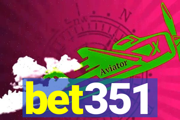 bet351