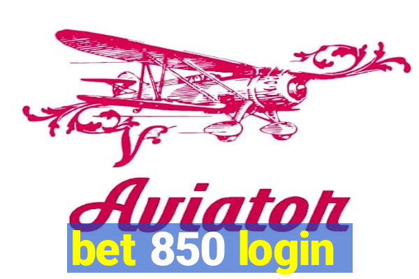 bet 850 login