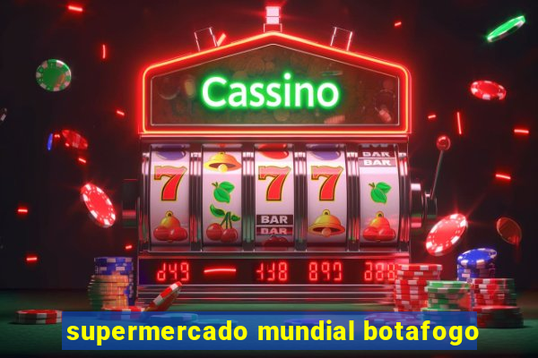 supermercado mundial botafogo