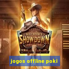 jogos offline poki