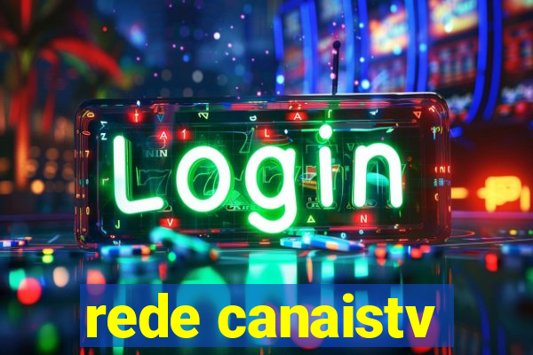 rede canaistv