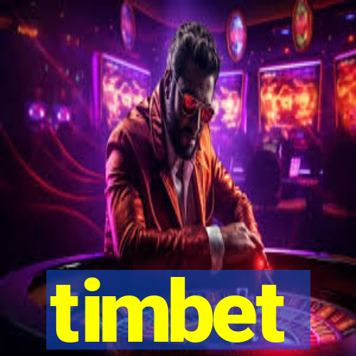 timbet