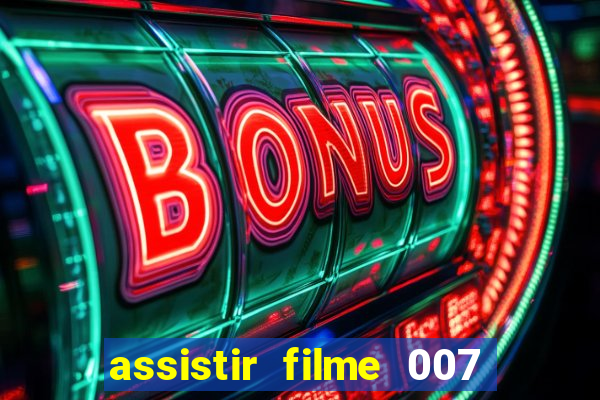 assistir filme 007 cassino royale legendado