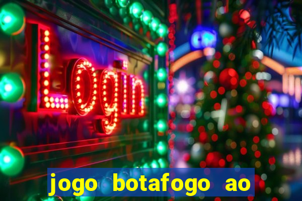 jogo botafogo ao vivo hd