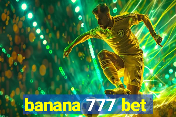 banana 777 bet