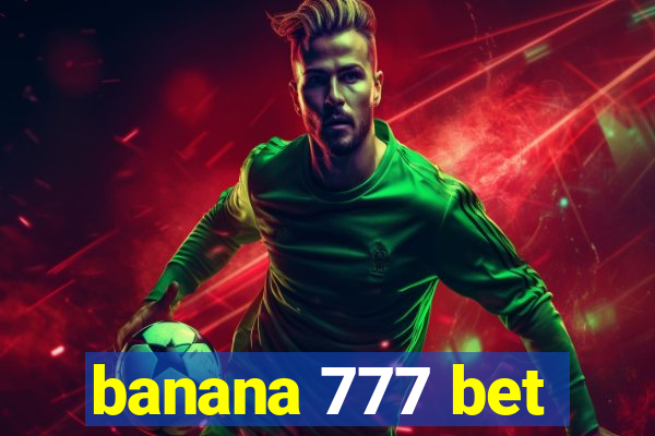 banana 777 bet