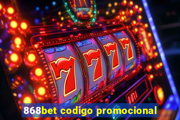 868bet codigo promocional