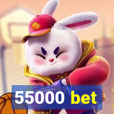 55000 bet