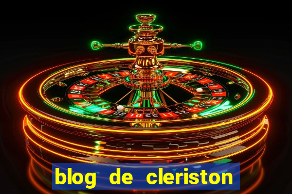 blog de cleriston silva serrinha bahia