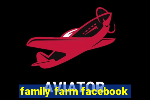 family farm facebook