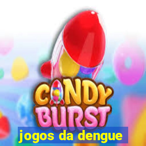 jogos da dengue