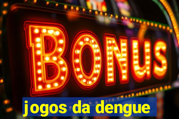 jogos da dengue