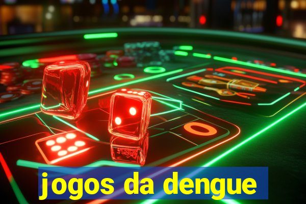 jogos da dengue