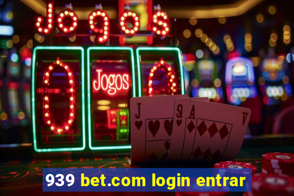 939 bet.com login entrar