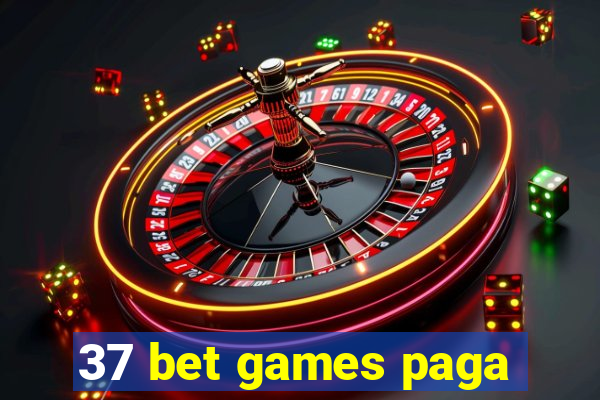 37 bet games paga