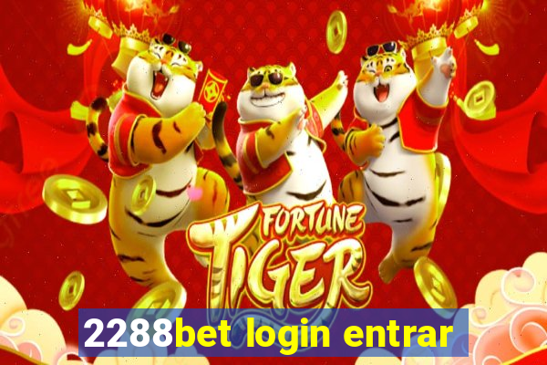 2288bet login entrar