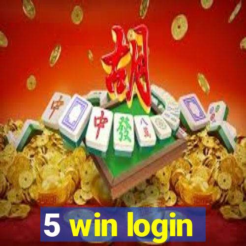 5 win login