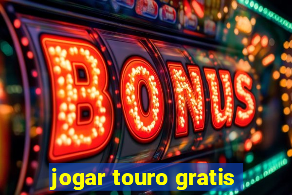 jogar touro gratis