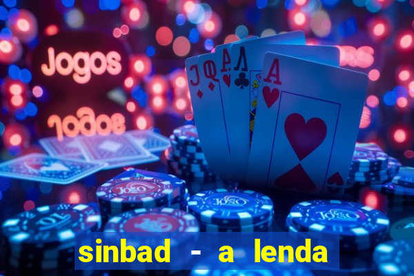 sinbad - a lenda dos sete mares filme completo dublado